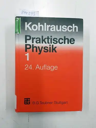 Aschenbrenner, Armin (Mitwirkender): Kohlrausch, Friedrich: Praktische Physik; Teil: Bd. 1
 bearb. von A. Aschenbrenner. 