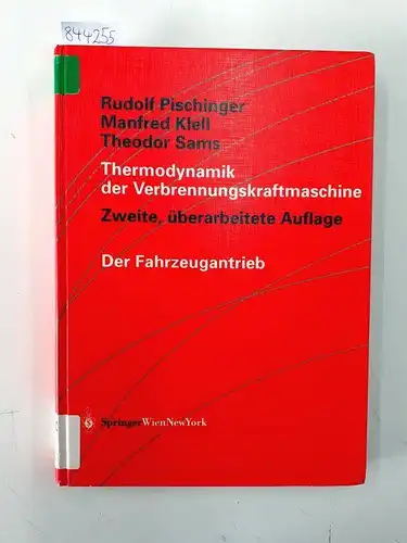 Pischinger, Rudolf, Manfred Klell und Theodor Sams: Thermodynamik der Verbrennungskraftmaschine
 Rudolf Pischinger ; Manfred Klell ; Theodor Sams / Der Fahrzeugantrieb. 