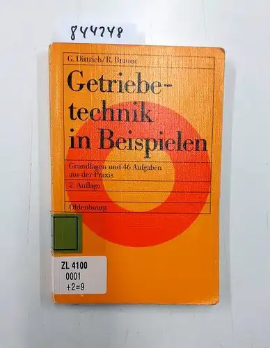 Dittrich, Günter und Reinhard Braune: Getriebetechnik in Beispielen: Grundlagen und 46 Aufgaben aus der Praxis. 