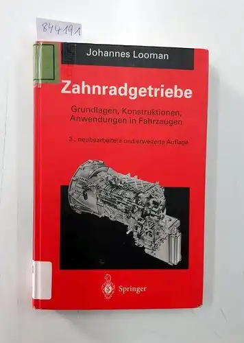 Looman, Johannes: Zahnradgetriebe: Grundlagen, Konstruktionen, Anwendungen in Fahrzeugen (Konstruktionsbücher). 