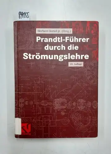 Prandtl, Ludwig: Führer durch die Strömungslehre
 Prandtl. Herbert Oertel jr. (Hrsg.). Unter Mitarb. von D. Etling. 