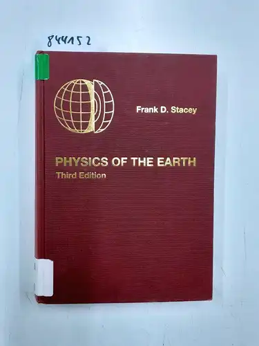 Stacey, Frank D: Physics of the Earth. 