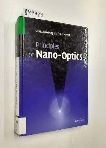 Novotny, Lukas and Bert Hecht: Principles of Nano-Optics. 