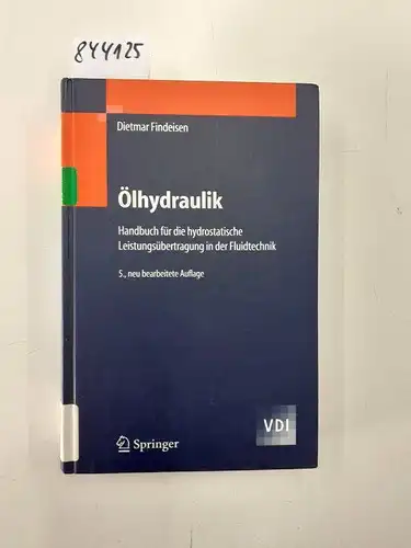 Findeisen, Dietmar: Ölhydraulik : Handbuch für die hydrostatische Leistungsübertragung in der Fluidtechnik
 VDI. 