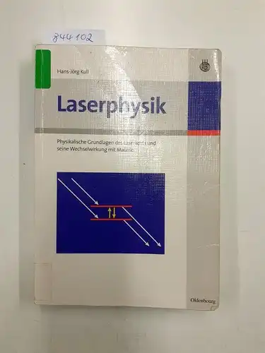 Kull, Hans-Jörg: Laserphysik : physikalische Grundlagen des Laserlichts und seine Wechselwirkung mit Materie. 