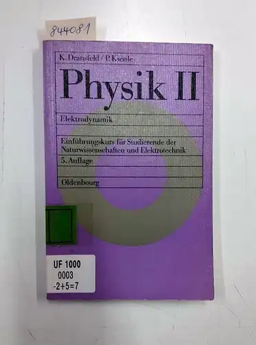 Dransfeld, Klaus, Paul Kienle und Paul (Mitwirkender) Berberich: Elektrodynamik : mit 9 Tabellen
 Bearb. von Paul Berberich / Physik ; 2. 