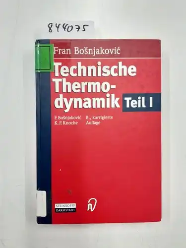Bosnjakovic, Fran: Technische Thermodynamik; Teil: Teil 1. 