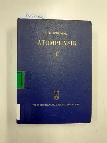 Schpolski, Eduard W: Atomphysik II. 