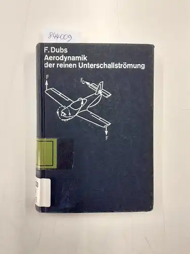 Dubs, Fritz: Aerodynamik der reinen Unterschallströmung
 Flugtechnische Reihe ; Bd. 1. 