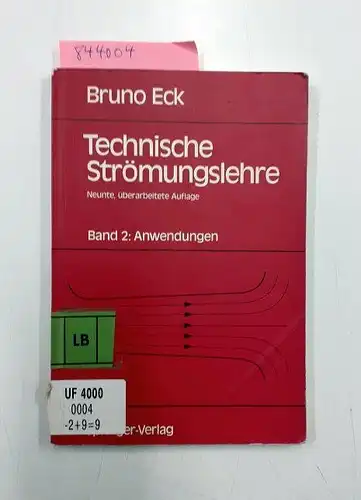 Eck, Bruno: Technische Strömungslehre: Band 2: Anwendungen. 