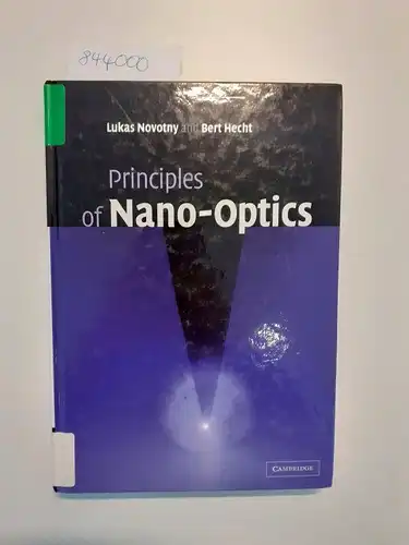 Novotny, Lukas and Bert Hecht: Principles of Nano-Optics. 