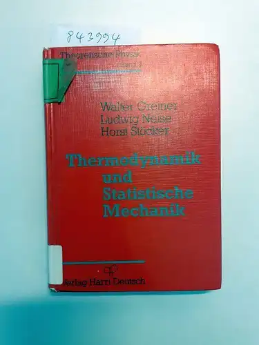 Greiner, Walter, Ludwig Neise und Horst Stöcker: Thermodynamik und statistische Mechanik : ein Lehr- und Übungsbuch ; mit Beispielen und Aufgaben mit ausführlichen Lösungen
 Theoretische Physik ; Bd. 9. 