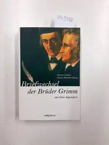 Grimm, Hermann und Gustav (Hrsg.) Hinrichs: Briefwechsel zwischen Jacob und Wilhelm Grimm aus der Jugendzeit
 Herausgegeben von Herman Grimm und Gustav Hinrichs. 