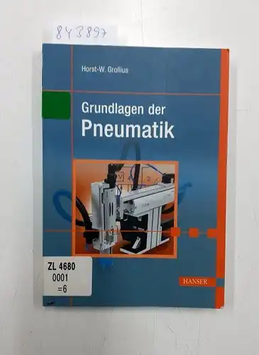 Grollius, Horst-Walter: Grundlagen der Pneumatik. 