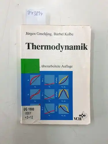 Gmehling, Jürgen und Bärbel Kolbe: Thermodynamik. 