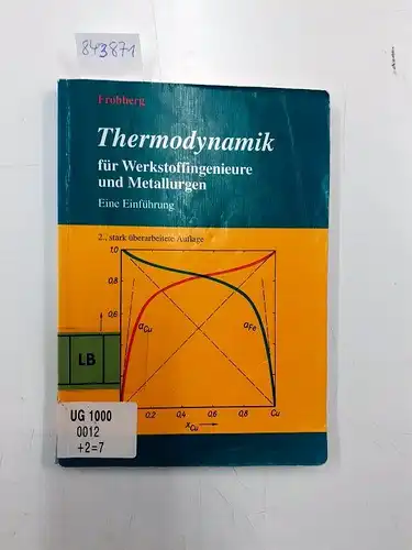 Frohberg, Martin G: Thermodynamik für Werkstoffingenieure und Metallurgen : Eine Einführung. 