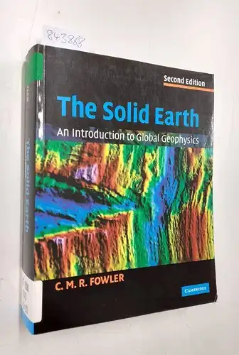 Fowler, C. M. R: The Solid Earth: An Introduction to Global Geophysics. 