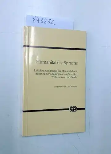 Schroers, Gerd: Humanität der Sprache. Leitsätze zum Begriff der Menschlichkeit in den sprachphilosophischen Schriften Wilhelm von Humboldts. 