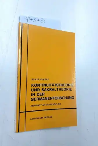von See, Klaus: Kontinuitätstheorie und Sakraltheorie in der Germanenforschung
 Antwort an Otto Höfler. 