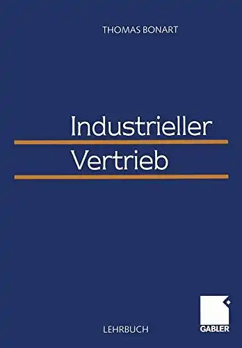 Bonart, Thomas: Industrieller Vertrieb
 Lehrbuch. 