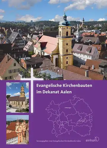 Einhorn-Vlg: Evangelische Kirchenbauten im Dekanat Aalen. 
