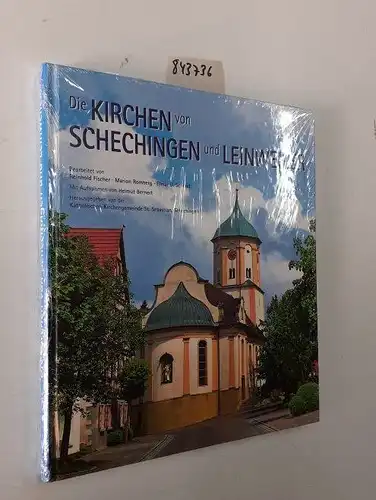Fischer, Reinhold und u. a: Die Kirchen von Schechingen und Leinweiler. 