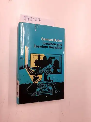 Butler, Samuel: Erewhon and Erewhon Revisited (Everyman's Library). 