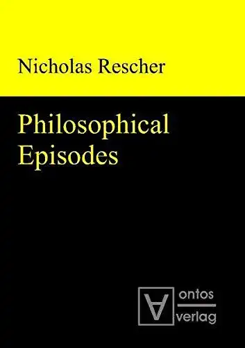 Rescher, Nicholas: Philosophical episodes. 