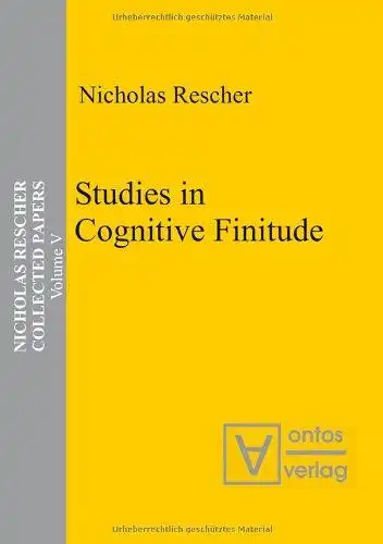 Rescher, Nicholas: Rescher, Nicholas: Collected papers; Teil: Vol. 5., Studies in cognitive finitude. 