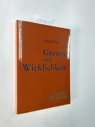 Orban, Ivan: Grenze und Wirklichkeit. 