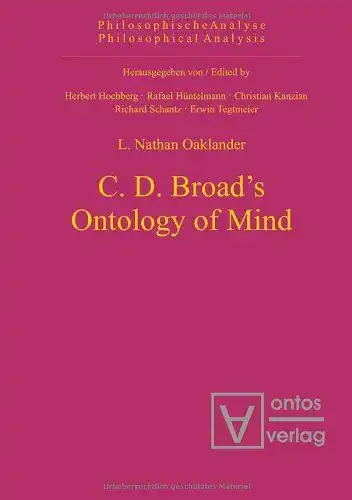 Oaklander, L. Nathan: C. D. Broad's ontology of mind
 Philosophische Analyse ; Bd. 12. 