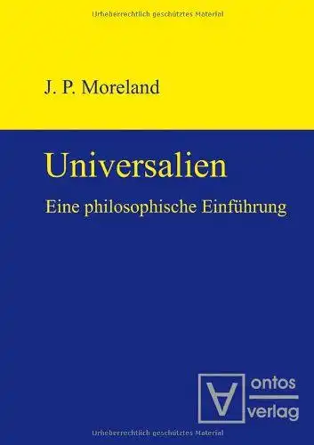 Moreland, James Porter: Universalien : eine philosophische Einführung
 J. P. Moreland. Übers. von Sebastian Muders. 