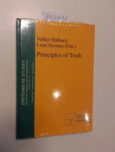 Halbach, Volker und Leon Horsten: Principles of Truth
 Epistemische Studien Schriften zur Erkenntnis- und Wissenschaftstheorie. 