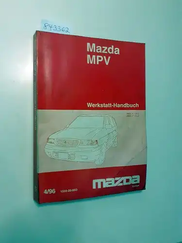 Mazda: Mazda MPV Werkstatthandbuch JMZ LV12E2 JMZ LV12L2 4/96 1533-20-96D. 