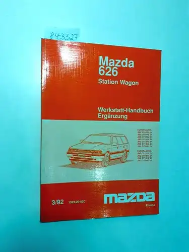 Mazda: Mazda 626 Station Wagon Werkstatthandbuch Ergänzung Europa (LHD): JMZ GV1262 JMZ GV1272 JMZ GV12D201 JMZ GV12E2 JMZ GV12H2 JMZ GV12H5 JMZ GV82H2 Europa (RHD): JMZ GV12E2 JMZ GV12H2 JMZ GV12H5 JMZ GV82H2 3/92 1323-20-92C. 