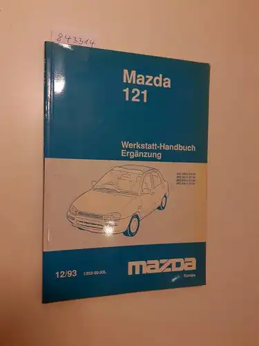 Mazda: Mazda 121 Werkstatthandbuch Ergänzung JMZ DB12A200 JMZ DB12B200 JMZ DB12C200 JMZ DB12D200 12/93 1392-20-93L. 