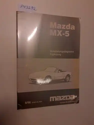 Mazda: Mazda MX-5 Verkabelungsdiagramm Ergänzung 8/96 5393-20-96H. 