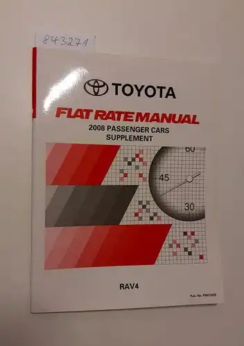 Toyota: Toyota Flat Rate Manual 2008 Passenger Cars Supplement RAV4. 