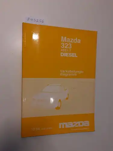 Mazda: Mazda 323 4EE1-T Diesel Verkabelungsdiagramm JMZ BA1272 12/94 5338-20-94L. 
