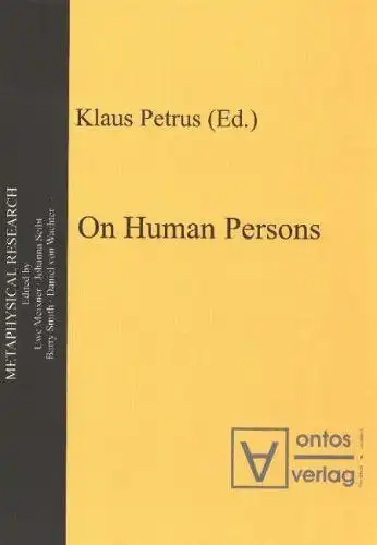 Petrus, Klaus: On Human Persons. 