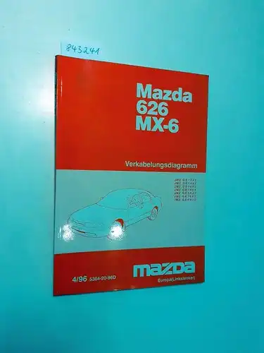 Mazda: Mazda 626 MX-6 Verkabelungsdiagramm JMZ GE1242 JMZ GE1442 JMZ GE16F2 JMZ GE16F5 JMZ GE16J2 JMZ GE76F2 JMZ GE84J2 4/96 5364-20-96D. 