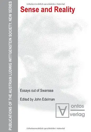 Edelman, John (Herausgeber): Sense and reality : essays out of Swansea
 John Edelman (ed.) / Österreichische Ludwig-Wittgenstein-Gesellschaft: Publications of the Austrian Ludwig Wittgenstein Society ; N.S., Vol. 10. 