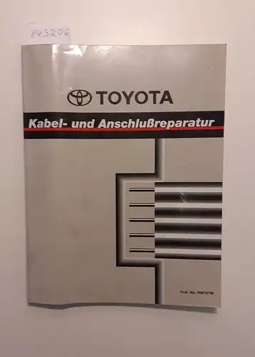 Toyota: Toyota Kabel - und Anschlußreparatur. 