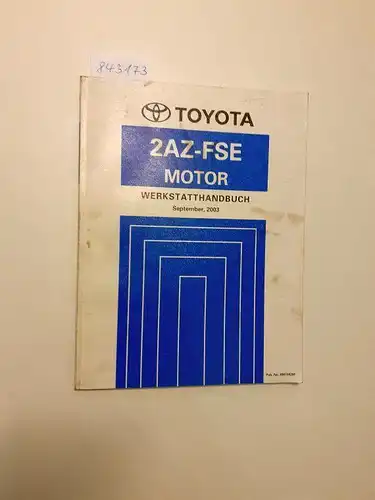 Toyota: Toyota 2AZ-FSE Motor Werkstatthandbuch September, 2003. 