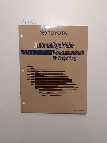 Toyota: Automatikgetriebe Werkstatthandbuch für Endprüfung. 