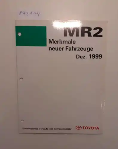 Toyota: Toyota MR2 Merkmale neuer Fahrzeuge Dezember 1999. 