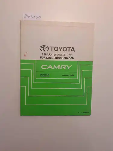 Toyota: Toyota Camry Reparaturanleitung für Kollisionsschäden Serie SXV20 Serie MCV20 August, 1996. 