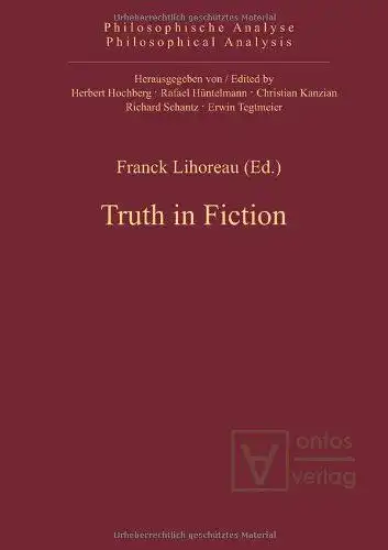 Lihoreau, Franck: Truth in Fiction (Philosophische Analyse). 