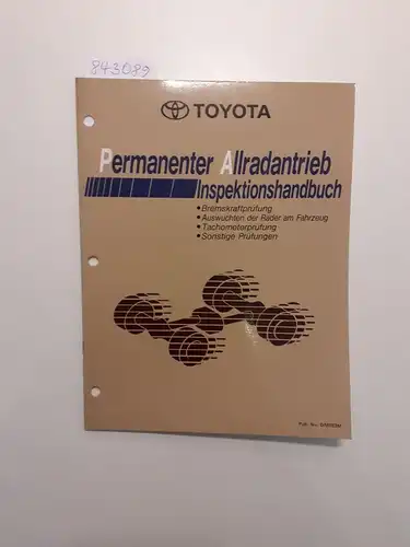 Toyota: Toyota Permanenter Allradantrieb Inspektionshandbuch Bremskraftprüfung Auswuchten der Räder am Fahrzeug Tachometerprüfung Sonstige Prüfungen. 