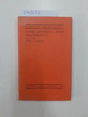 Lunding, Erik (Hrsg.): Andr. Gryphius / zwei Trauerspiele. 